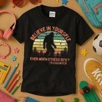 Believe In Yourself Sasquatch Funny Motivational Bigfoot Kids T-Shirt thumb 3