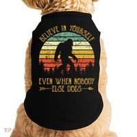 Believe In Yourself Even When No One Else Does Funny Bigfoot Doggie Tank thumb 0