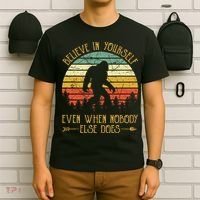 Believe In Yourself Even When No One Else Does Funny Bigfoot T-Shirt thumb 6