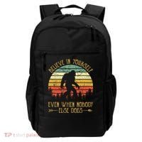 Believe In Yourself Even When No One Else Does Funny Bigfoot Backpack thumb 0