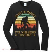 Believe In Yourself Even When No One Else Does Funny Bigfoot Women's Long Sleeve Shirt thumb 0