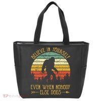 Believe In Yourself Even When No One Else Does Funny Bigfoot Tote Bag thumb 0