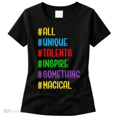 Believe In Your Talents Inspiring Creative Magic Art Women's T-Shirt