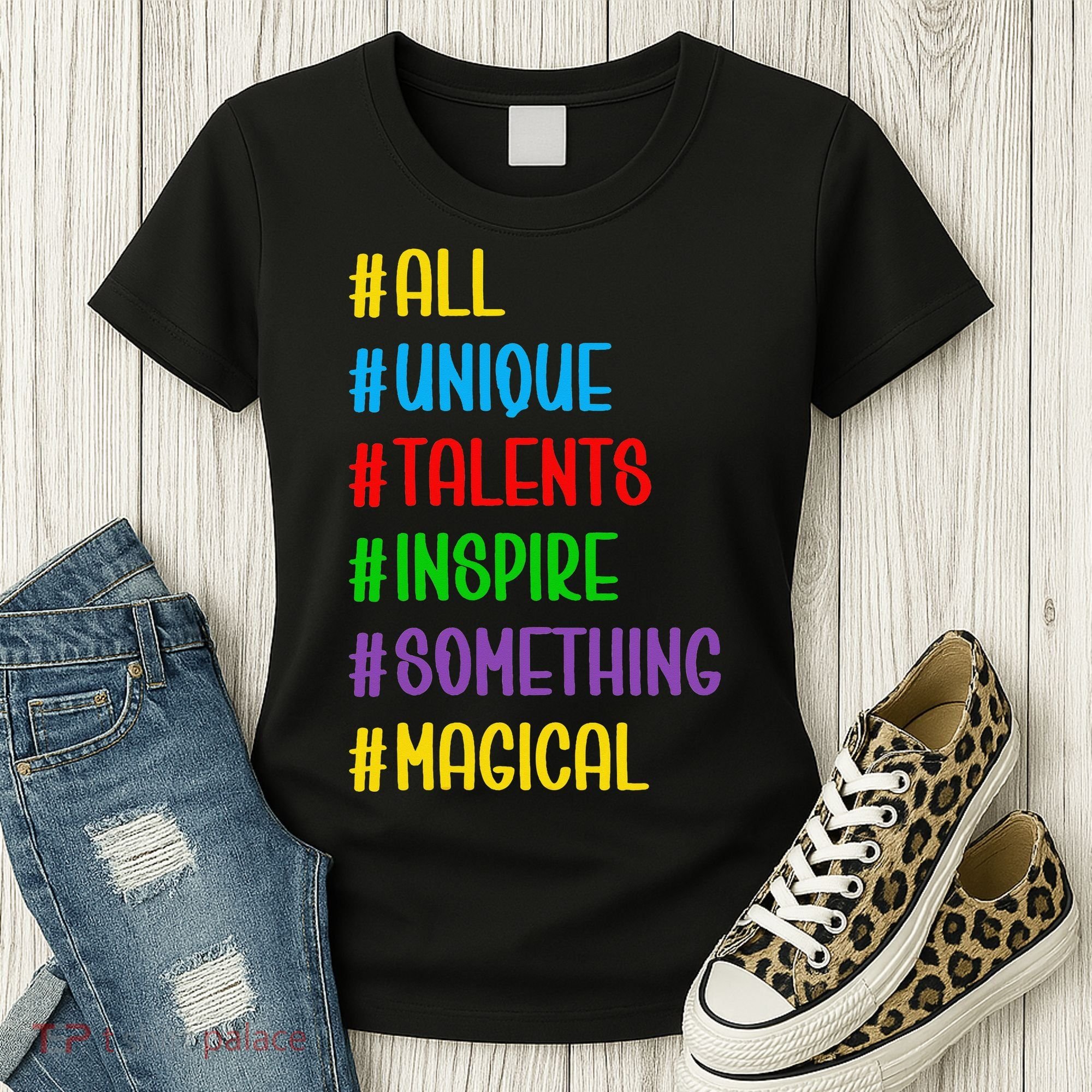 Believe In Your Talents Inspiring Creative Magic Art Women's T-Shirt
