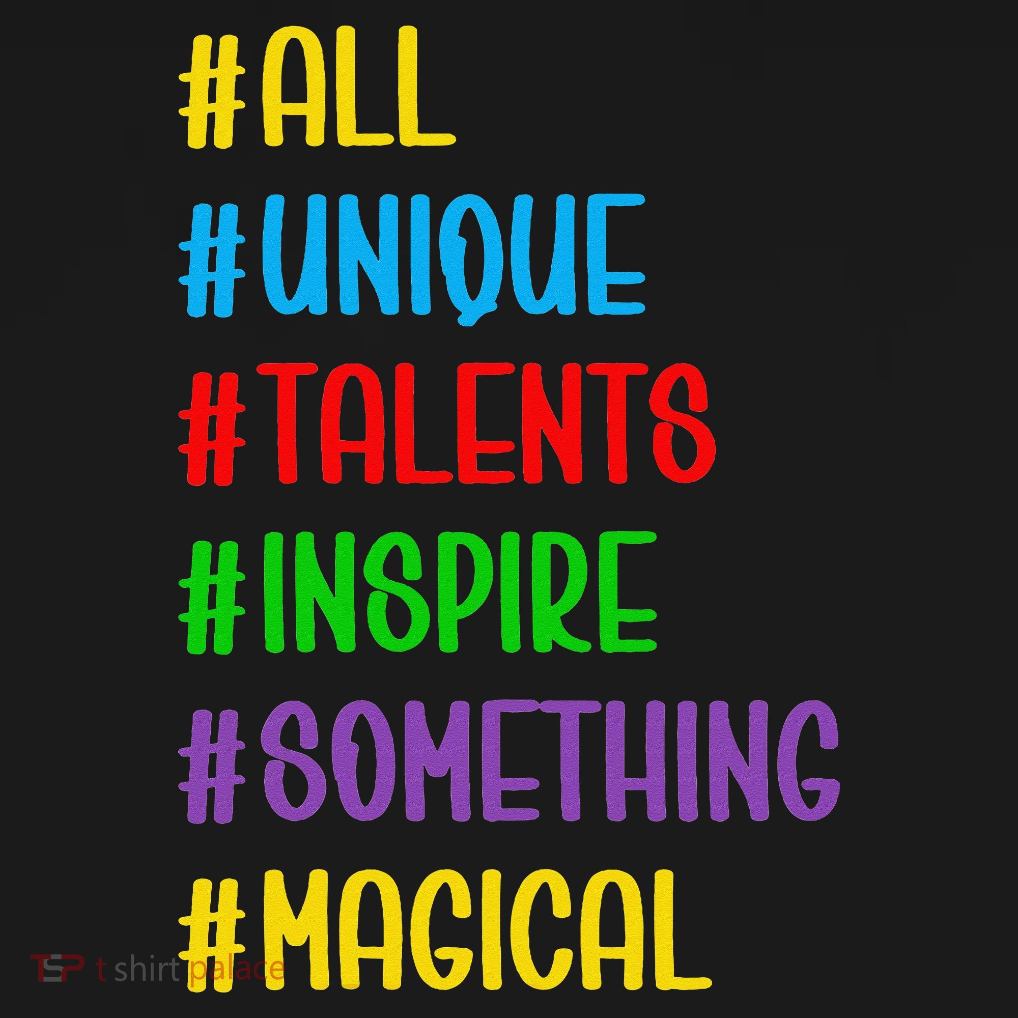 Believe In Your Talents Inspiring Creative Magic Art Women's T-Shirt