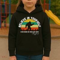 Believe In Yourself Even When No One Else Does Funny Bigfoot Kids Hoodie thumb 3