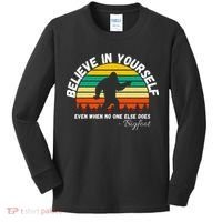 Believe In Yourself Even When No One Else Does Funny Bigfoot Kids Long Sleeve Shirt thumb 0
