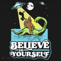 Believe In Yourself Funny Bigfoot Nessie Ufo Alien Unicorns Sweatshirt thumb 3