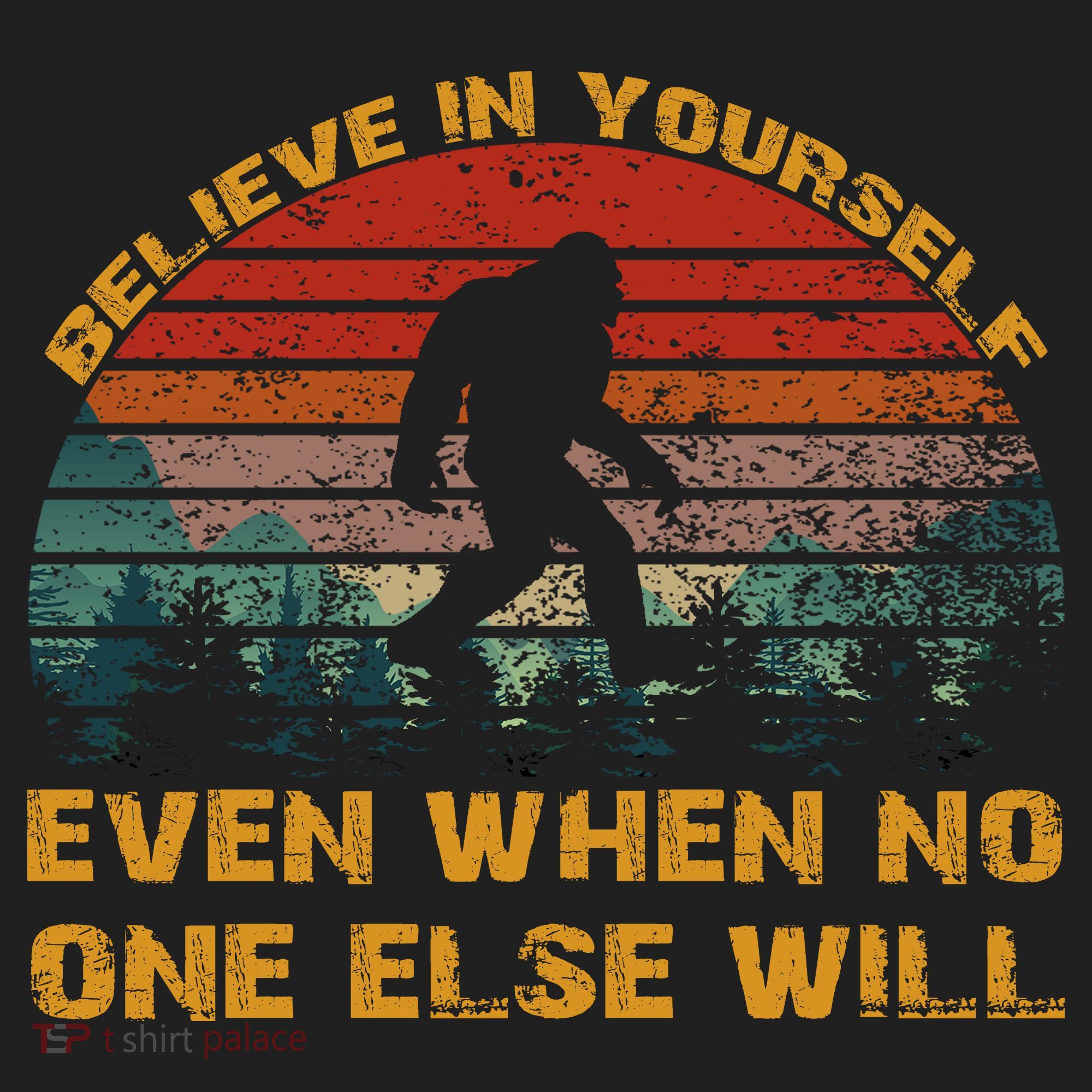 Believe In Yourself Even When No One Else Will Bigfoot Beanie