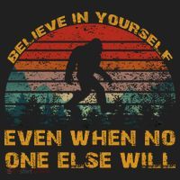 Believe In Yourself Even When No One Else Will Bigfoot Hat thumb 2