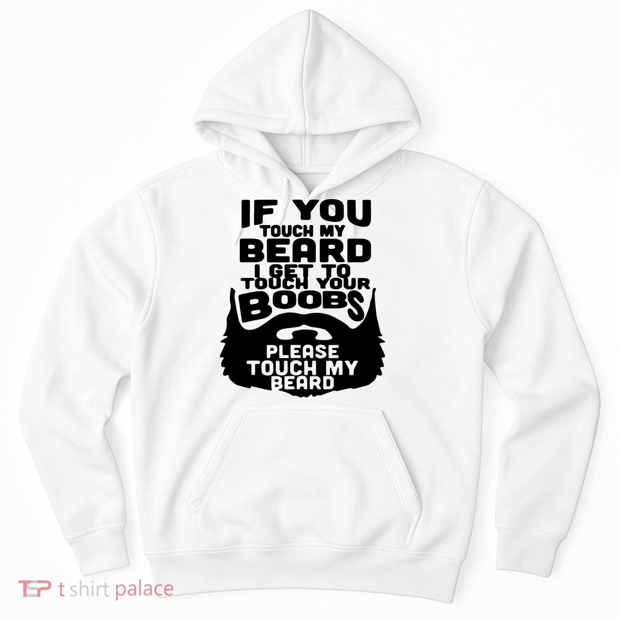 Beard If You Touch My Beard I Get To Touch Your Boobs Hoodie