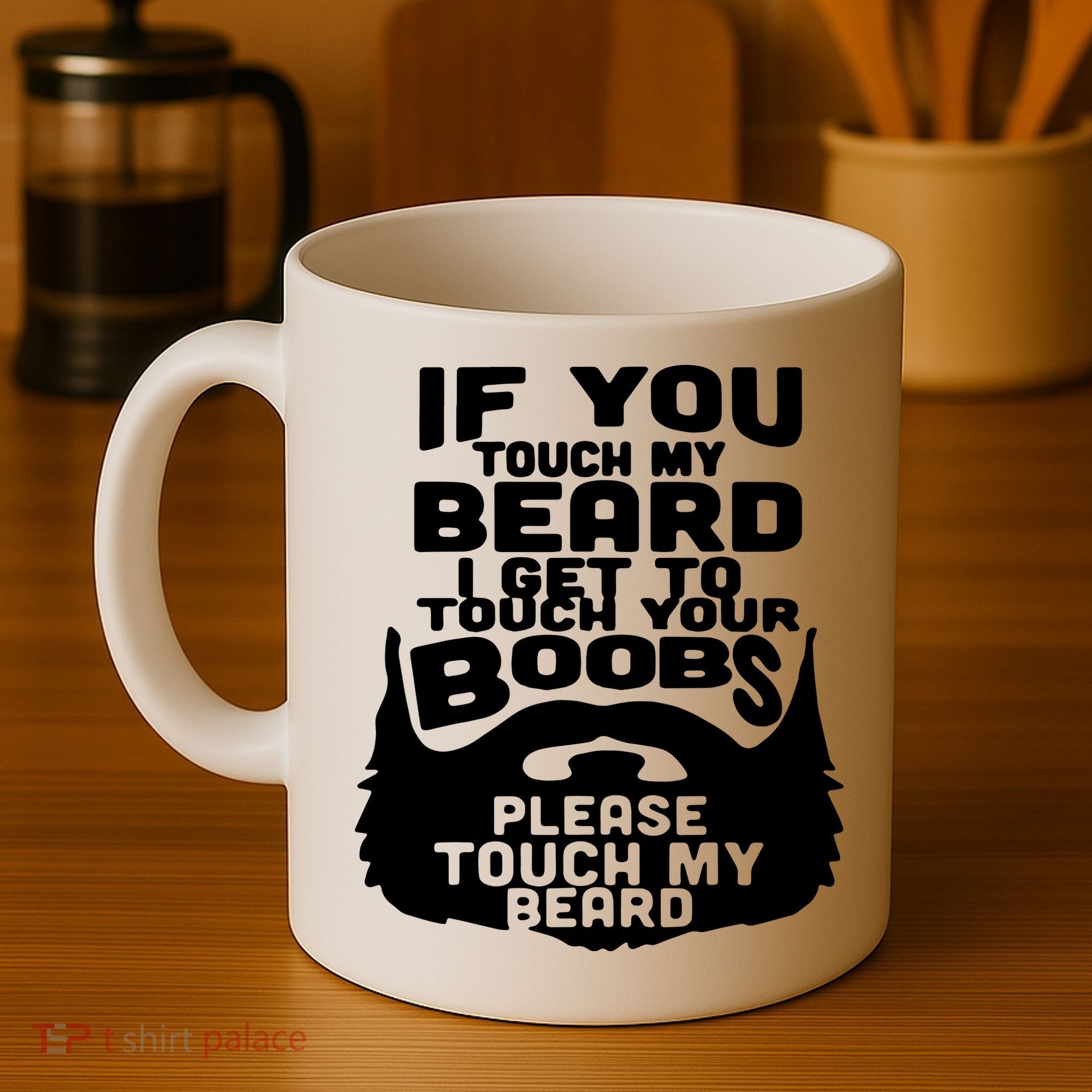 Beard If You Touch My Beard I Get To Touch Your Boobs Coffee Mug