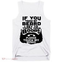 Beard If You Touch My Beard I Get To Touch Your Boobs Tank Top thumb 0