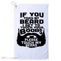 Beard If You Touch My Beard I Get To Touch Your Boobs Golf Towel thumb 0