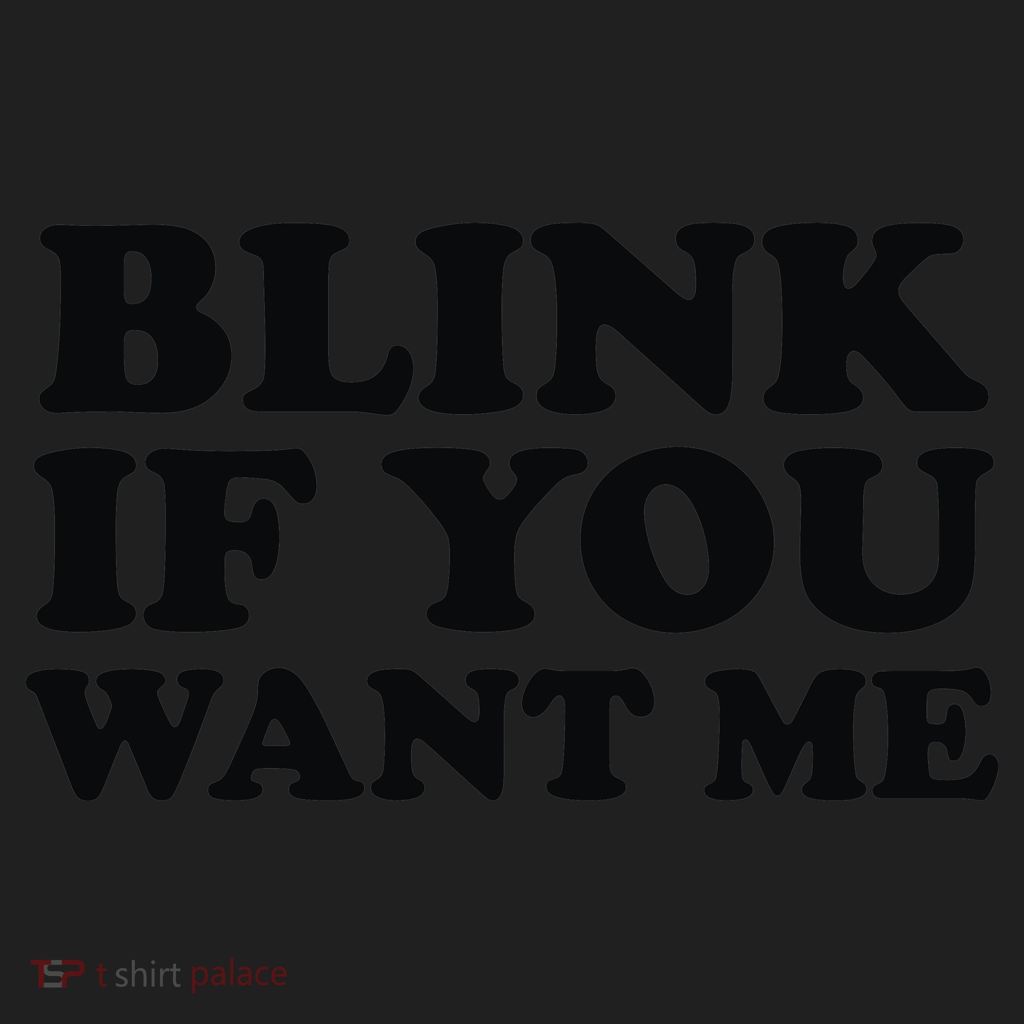 BLINK IF YOU WANT ME Women's Sweatshirt