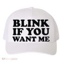BLINK IF YOU WANT ME Yupoong Adult 5-Panel Trucker Hat thumb 0