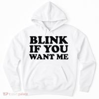 BLINK IF YOU WANT ME Hoodie thumb 0