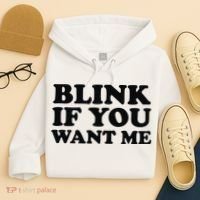 BLINK IF YOU WANT ME Hoodie thumb 4