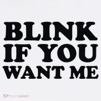 BLINK IF YOU WANT ME Sweatshirt thumb 3