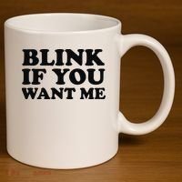 BLINK IF YOU WANT ME 11oz C Handle Ceramic Mug thumb 3