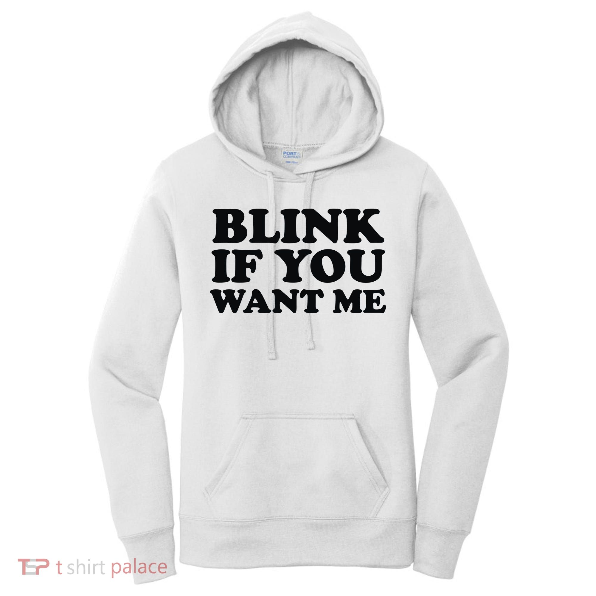 BLINK IF YOU WANT ME Women's Hoodie