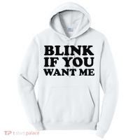 BLINK IF YOU WANT ME Tall Hoodie thumb 0