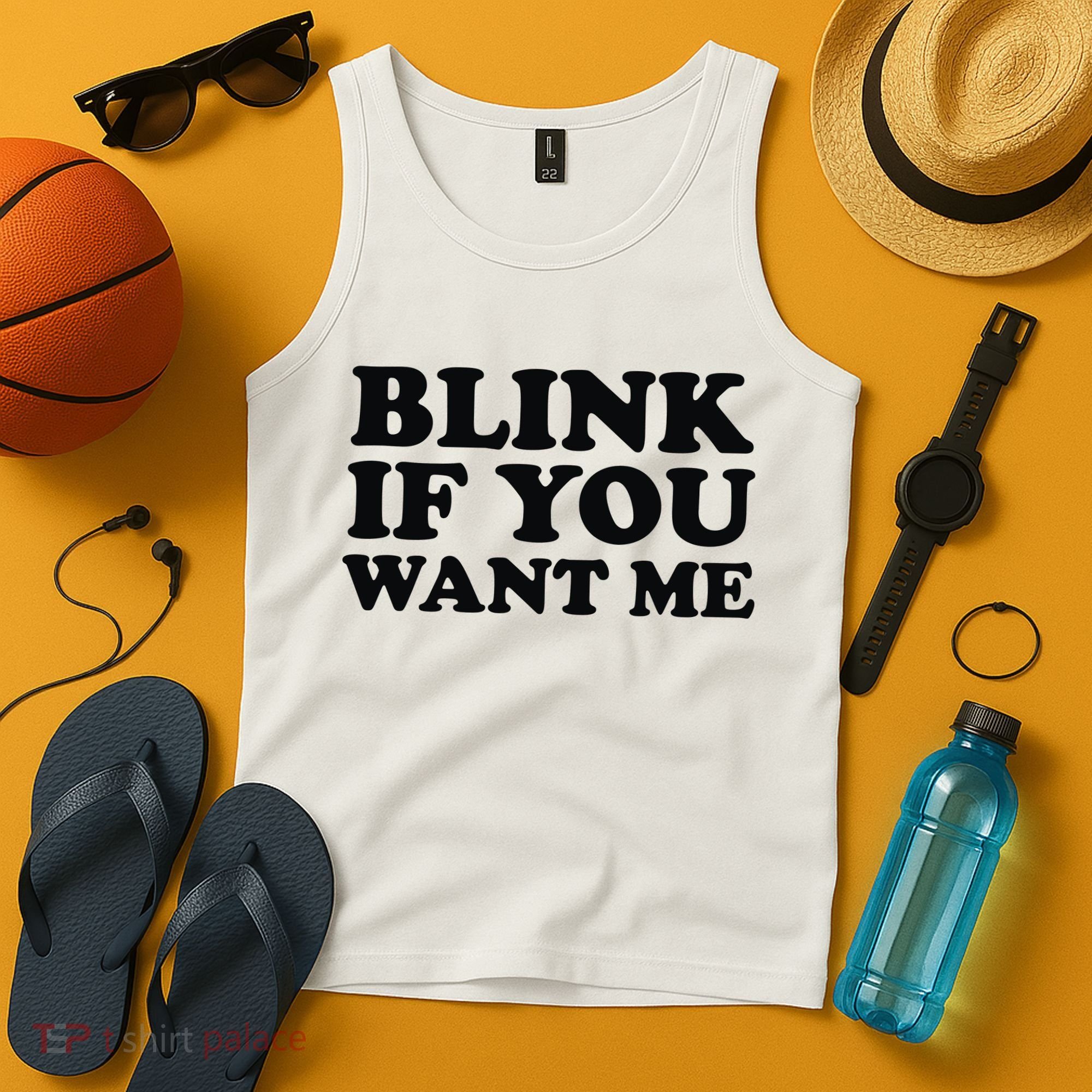 BLINK IF YOU WANT ME Tank Top