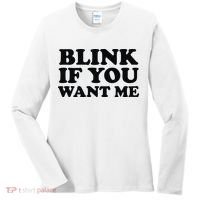 BLINK IF YOU WANT ME Women's Long Sleeve Shirt thumb 0