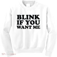 BLINK IF YOU WANT ME Kids Sweatshirt thumb 0