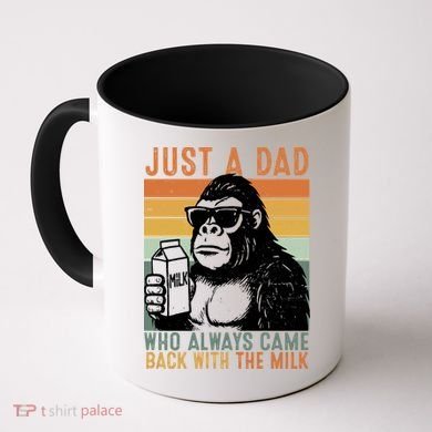 Bigfoot Just A Dad Who Always Came Back With The Milk Coffee Mug