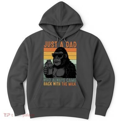 Bigfoot Just A Dad Who Always Came Back With The Milk Hoodie
