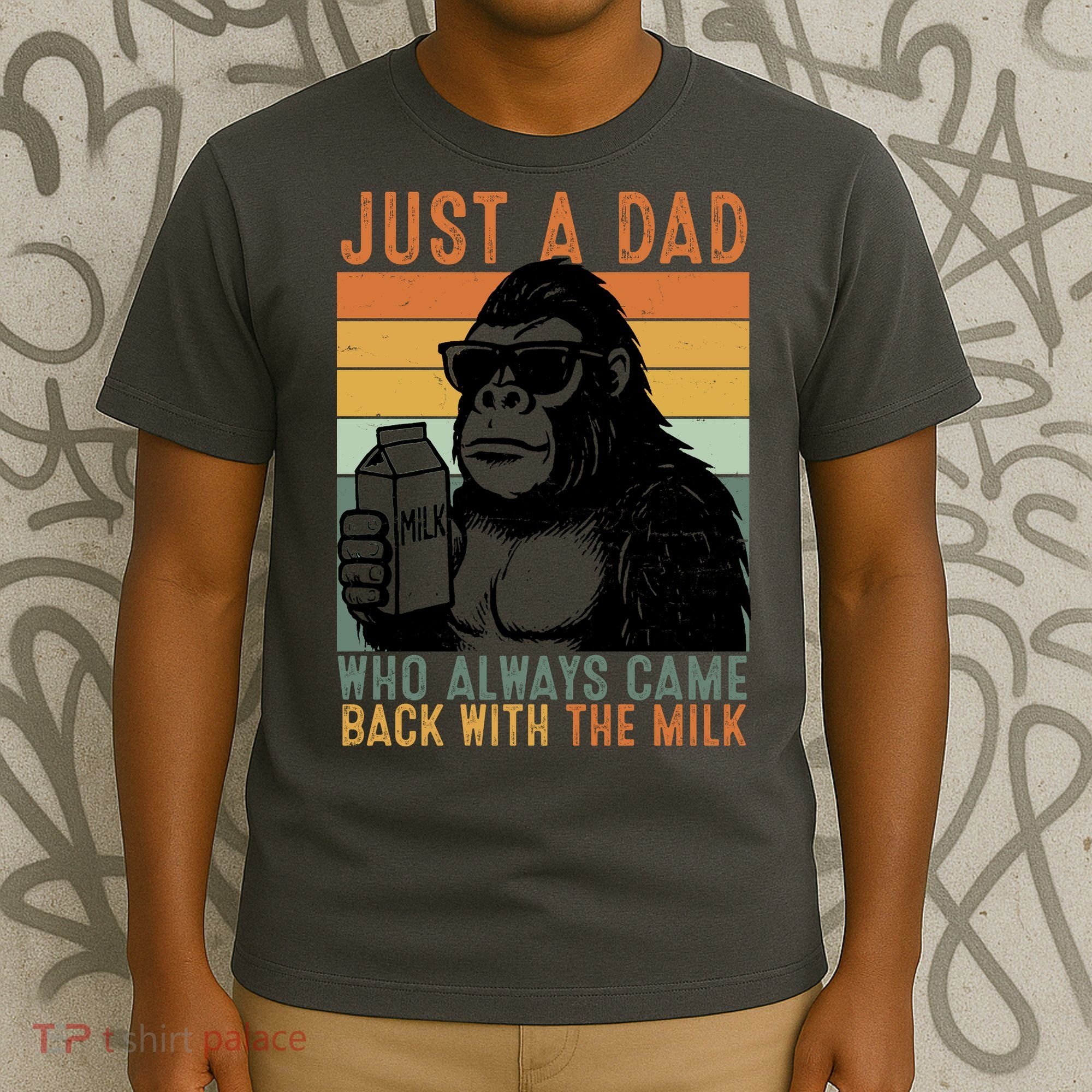 Bigfoot Just A Dad Who Always Came Back With The Milk T-Shirt