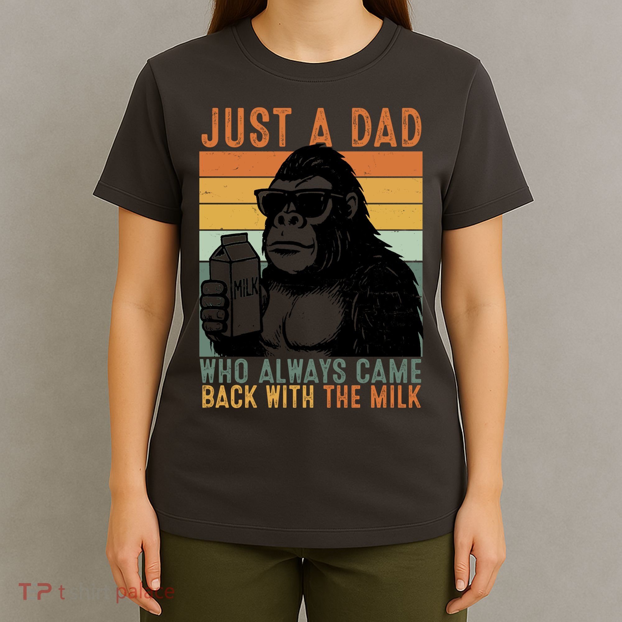 Bigfoot Just A Dad Who Always Came Back With The Milk T-Shirt