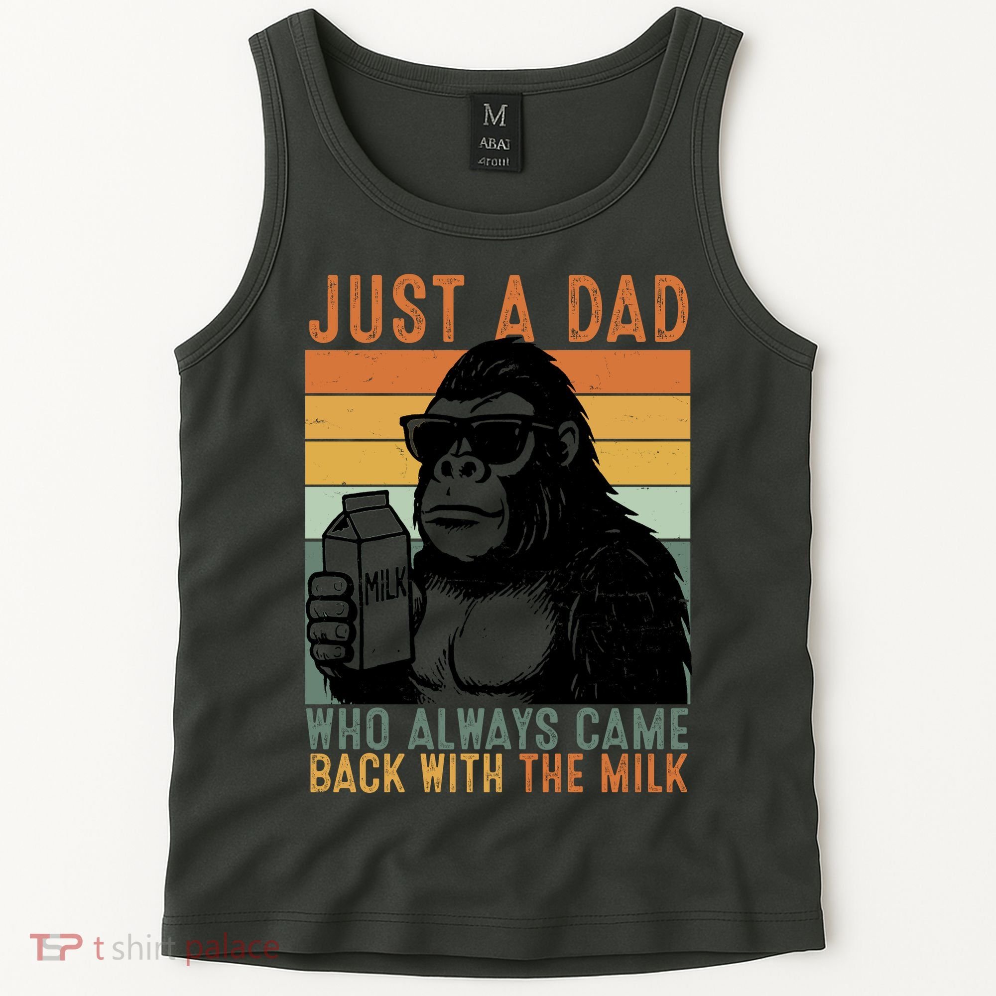 Bigfoot Just A Dad Who Always Came Back With The Milk Tank Top