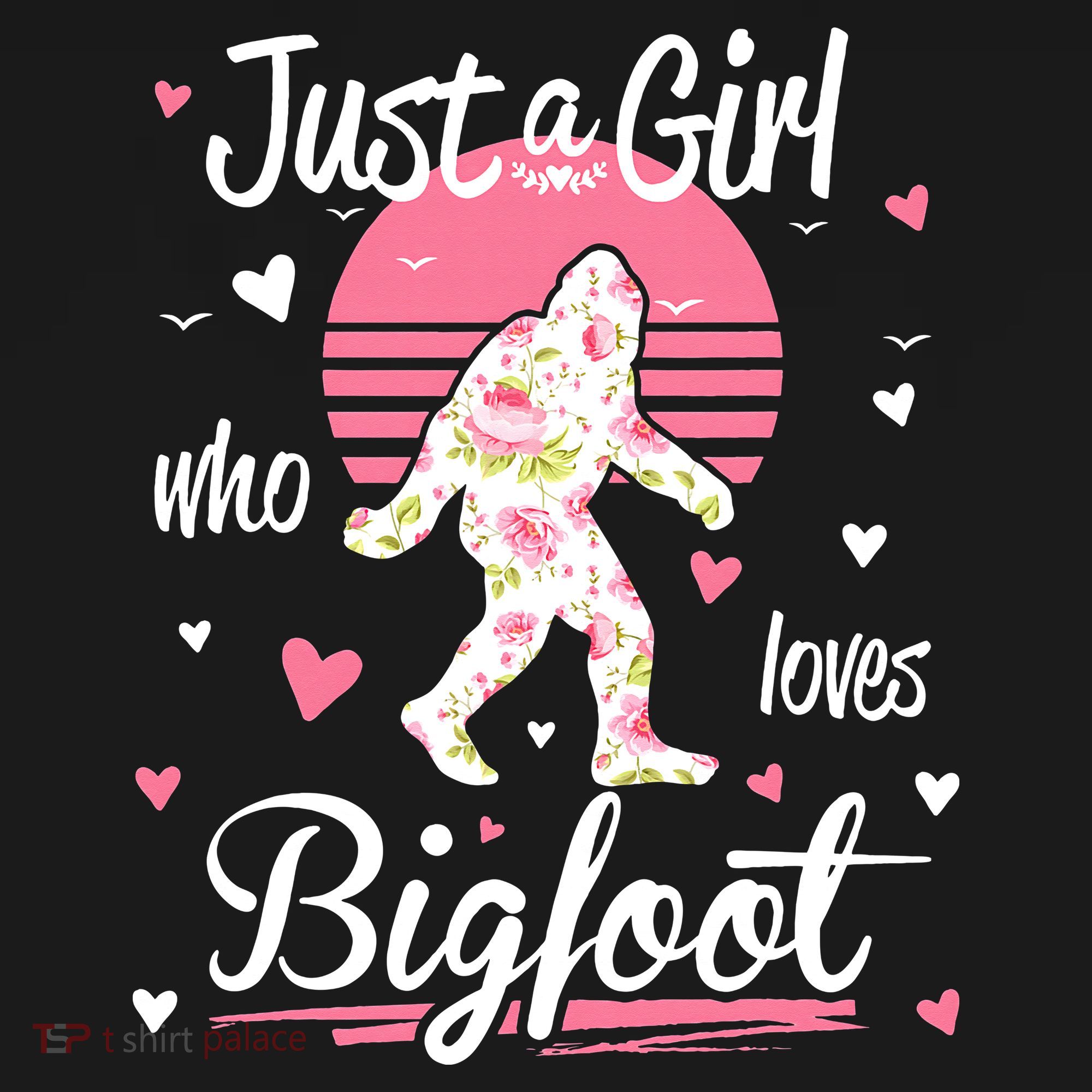 Bigfoot Just A Girl Who Loves Bigfoot Women's Hoodie