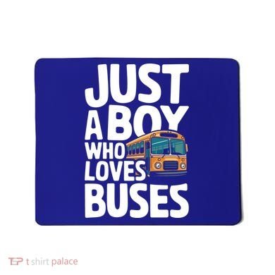 Bus Just A Who Loves Buses Cool Gift Mousepad