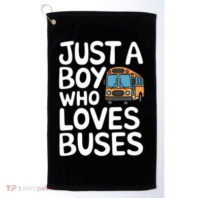 Bus Just A Who Loves Buses Gift Golf Towel