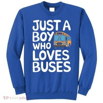 Bus Just A Who Loves Buses Gift Sweatshirt