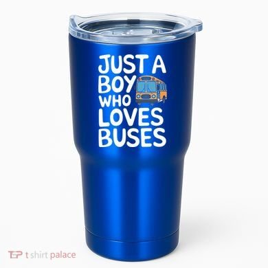 Bus Just A Who Loves Buses Gift Tumbler