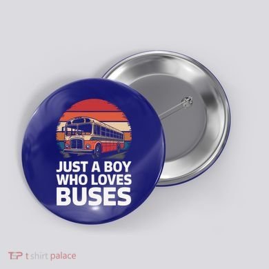 Bus Just A Who Loves Buses Cool Gift Button