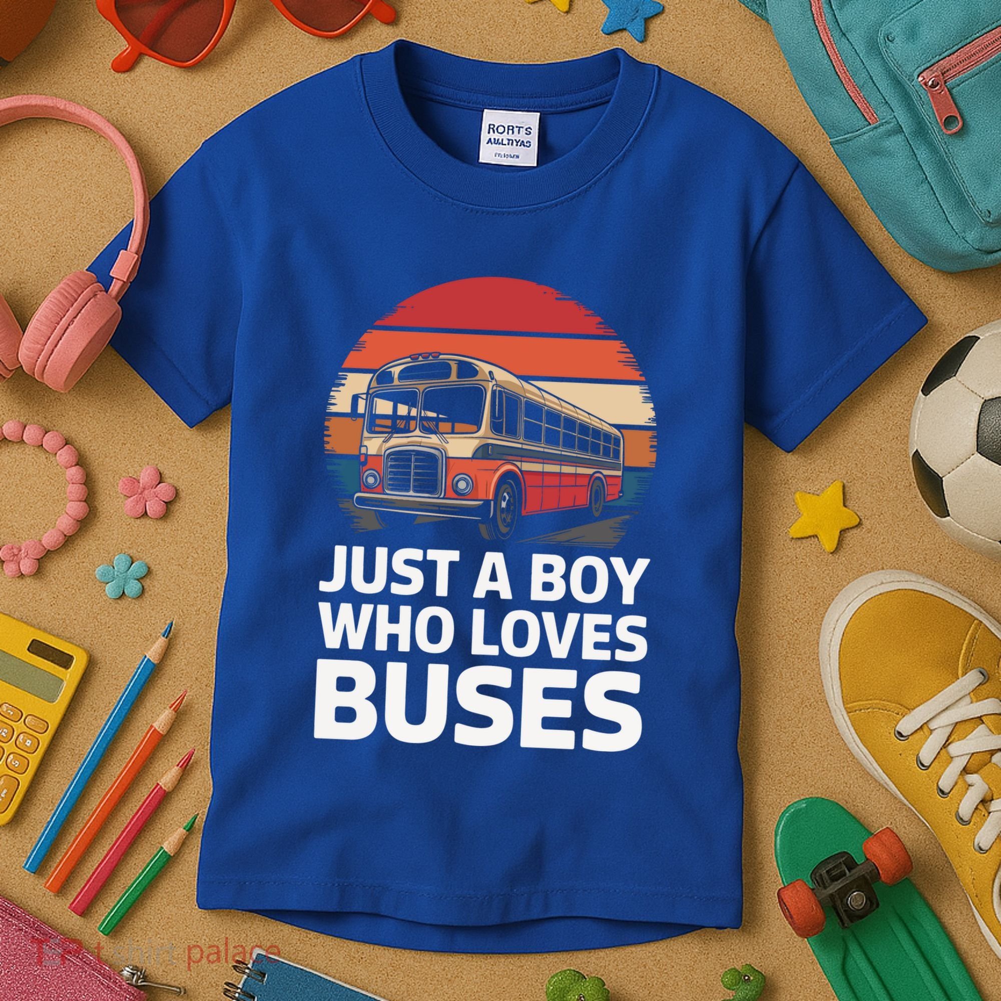 Bus Just A Who Loves Buses Cool Gift Kids T-Shirt