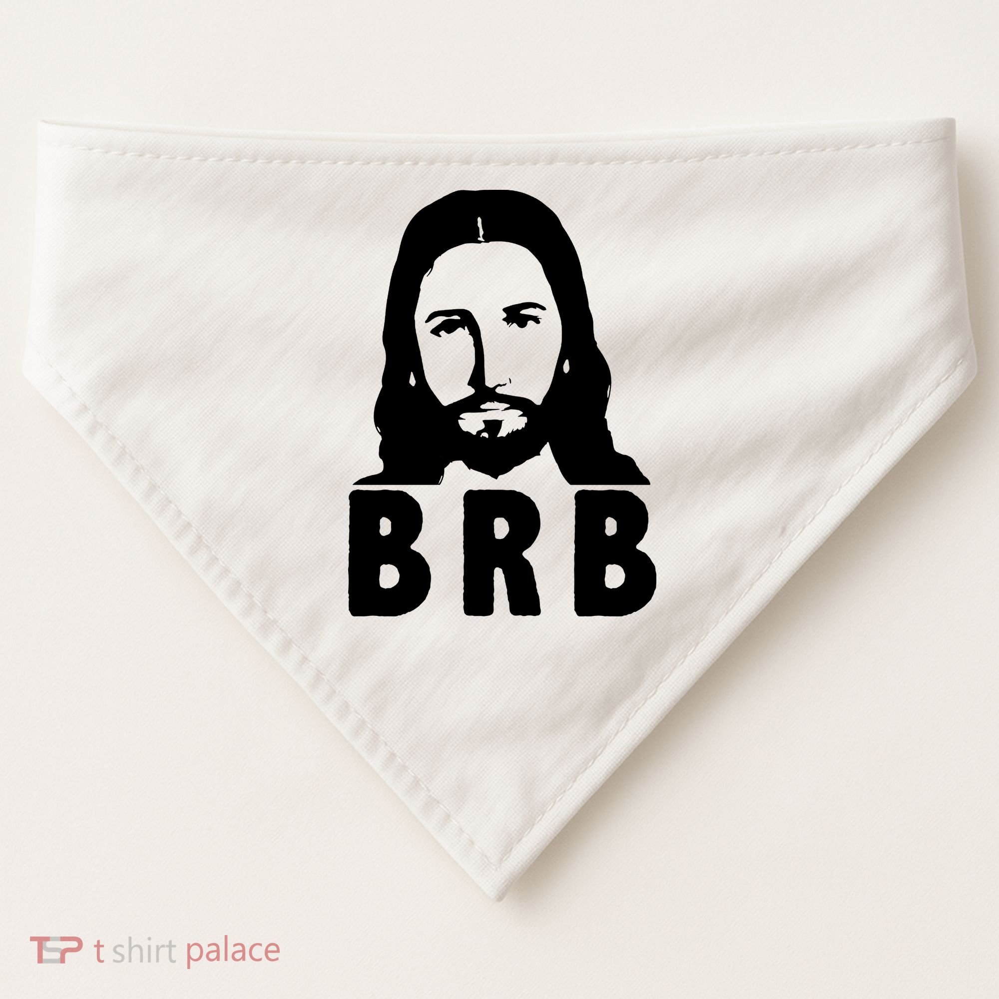BRB Jesus Be Right Back USA-Made Doggie Bandana
