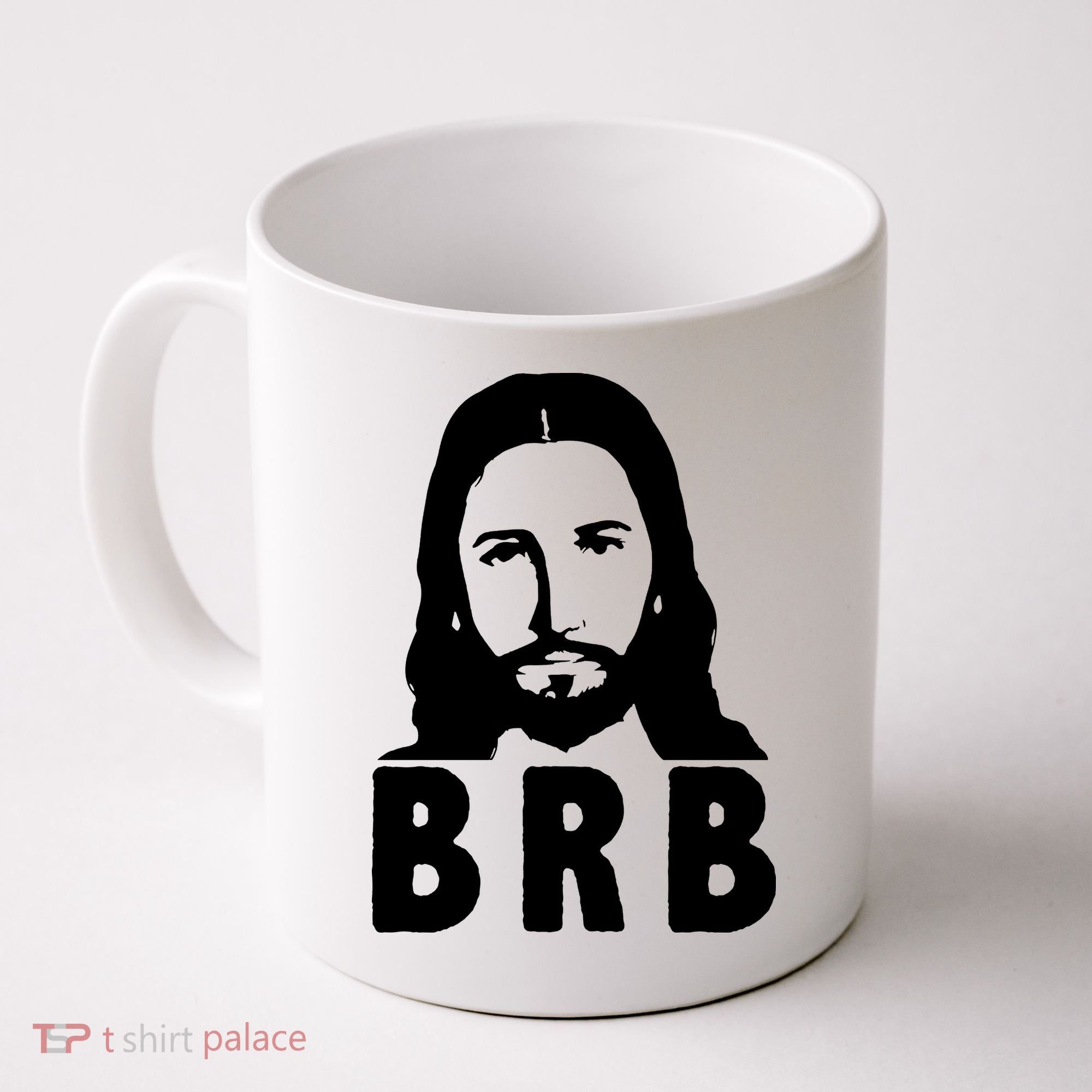 BRB Jesus Be Right Back Coffee Mug