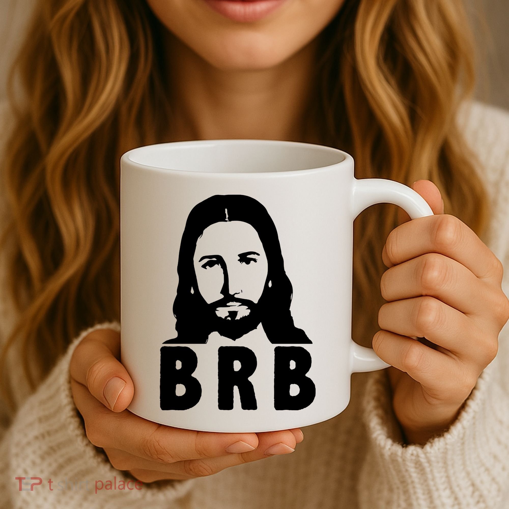 BRB Jesus Be Right Back Coffee Mug