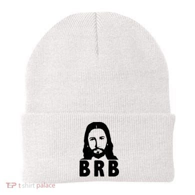 BRB Jesus Be Right Back Beanie
