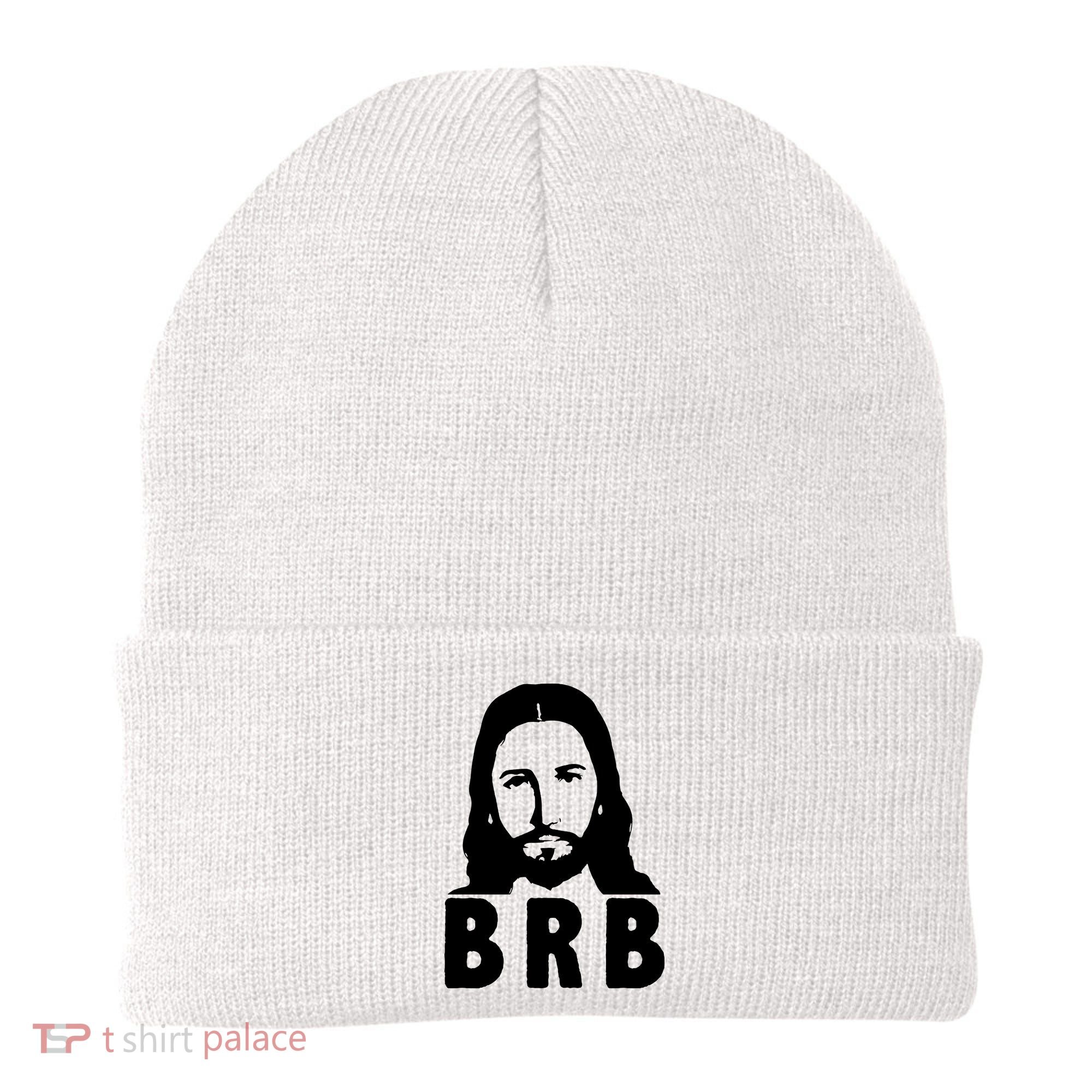 BRB Jesus Be Right Back Beanie