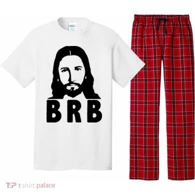 BRB Jesus Be Right Back Pajama Set