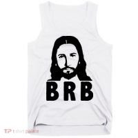 BRB Jesus Be Right Back Tank Top thumb 0