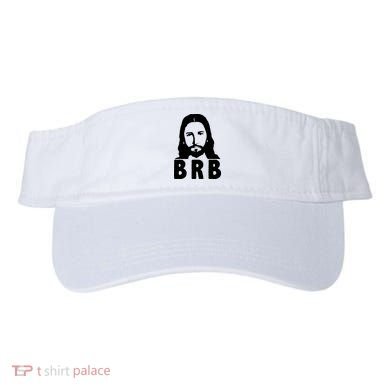 BRB Jesus Be Right Back Visor