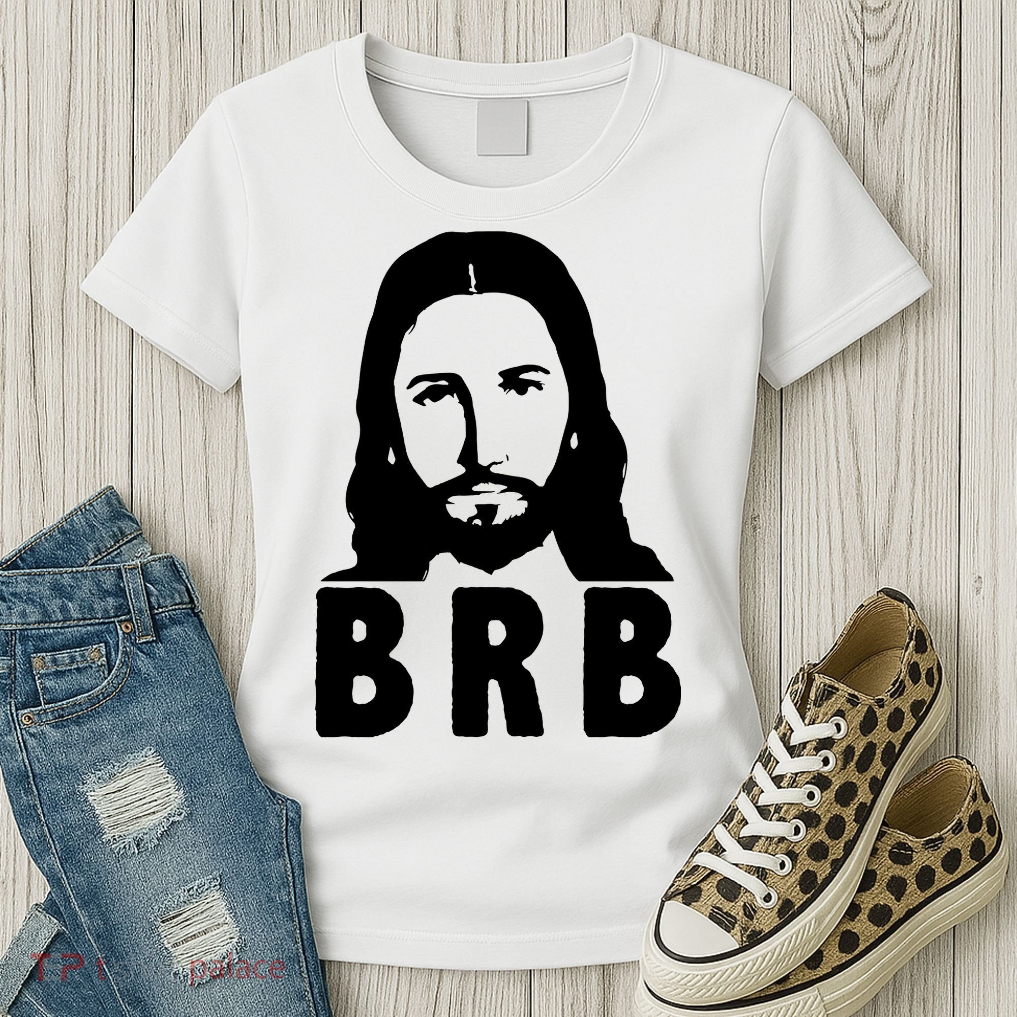 BRB Jesus Be Right Back Women's T-Shirt